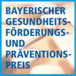 Bayerischer Gesundheitsförderungs- und Präventionspreis