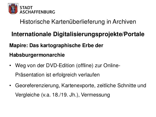 Historische Kartenüberlieferung in Archiven
Internationale Digitalisierungsprojekte/Portale
Old Maps Online
https://www.ol...