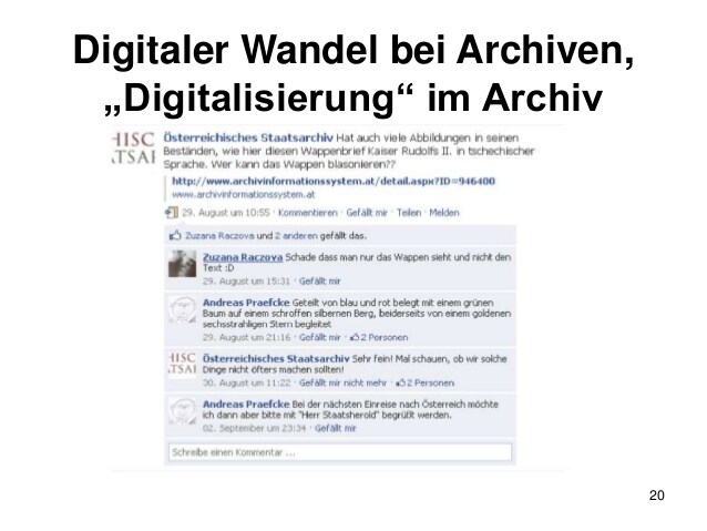 Digitaler Wandel bei Archiven,
„Digitalisierung“ im Archiv
20
 