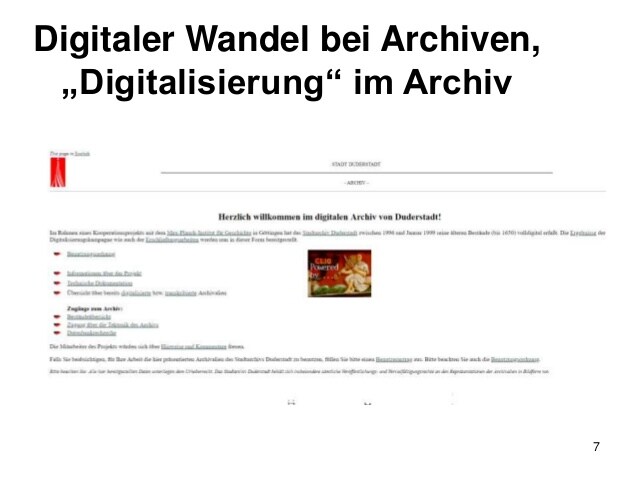 7
Digitaler Wandel bei Archiven,
„Digitalisierung“ im Archiv
 