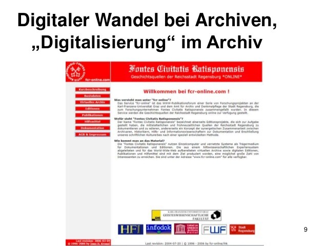9
Digitaler Wandel bei Archiven,
„Digitalisierung“ im Archiv
 