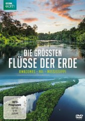 Cover Die größten Flüsse der Erde - Amazonas, Nil, Mississippi