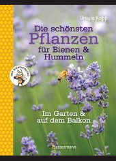Die schönsten Pflanzen für Bienen & Hummeln