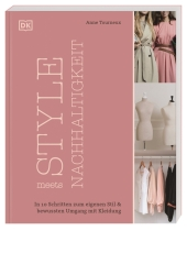 Buchcover: Style meets Nachhaltigkeit – in 10 Schritten zum eigenen Stil & bewussten Umgang mit Kleidung