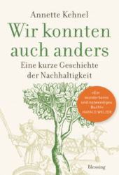 Buchcover: Wir konnten auch anders – eine kurze Geschichte der Nachhaltigkeit