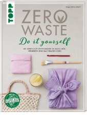Buchcover: Zero Waste Do it yourself