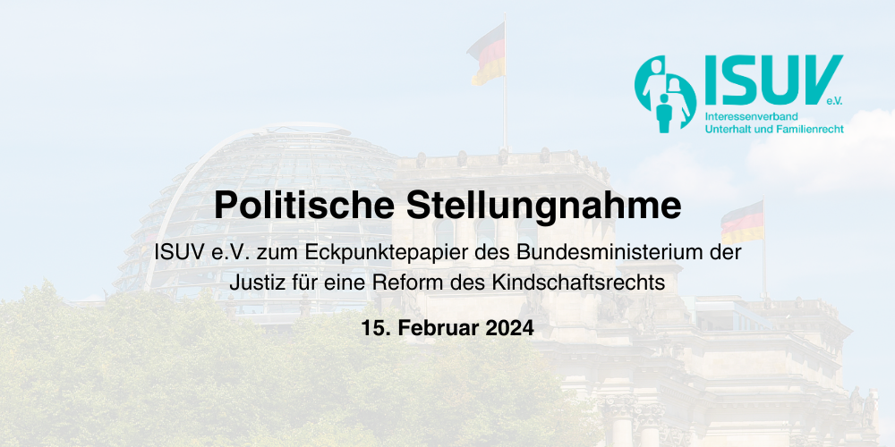 ISUV-Stellungnahme zum Kindschaftsrecht (15. Februar 2024). Familie, Unterhalt, Scheidung, Sorgerecht.