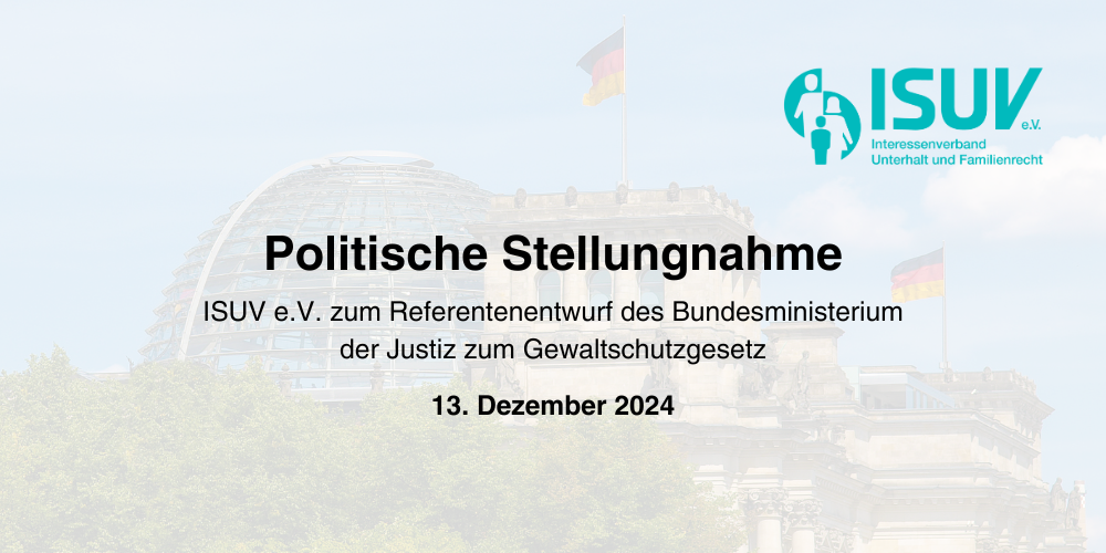 ISUV Stellungnahme zum Gewaltschutzgesetz. Logo ISUV e.V. Familienrecht, Unterhalt. Datum: 13. Dezember 2024.