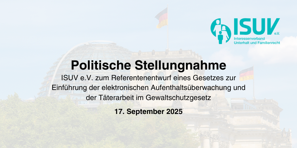 ISUV politische Stellungnahme zum Familienrecht, Unterhalt und Gewaltschutzgesetz, 17. September 2025.