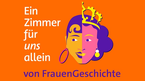 Podcast-Logo "Ein Zimmer für uns allein" mit dem Schriftzug "von Frauengeschichte". Das Logo zeigt eine Illustration von zwei Gesichtshälften, eine ist eine Annährung an Josephie Baker, die andere an eine Königin.  | Bild: BR